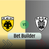 Bet Builder στο ΑΕΚ – ΠΑΟΚ