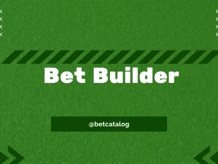 Τι είναι το Bet Builder