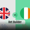 Bet Builder στο Αγγλια – Ιρλανδια