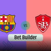 Bet Builder στο Μπαρτσελονα – Μπρεστ