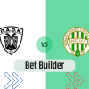 Bet Builder στο ΠΑΟΚ – Φερεντσβαρος