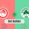 Bet Builder στο Ολυμπιακος – Παναθηναικος