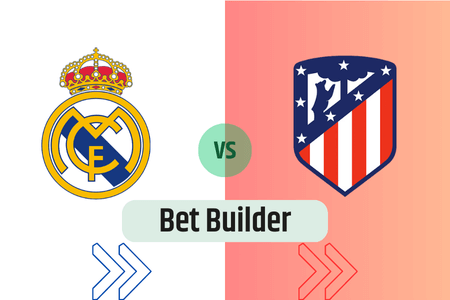 Bet Builder στο Ρεαλ Μαδριτης – Ατλετικο Μαδριτης