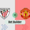 Bet Builder στο Μπιλμπαο – Μαντσεστερ Γιουναιτεντ