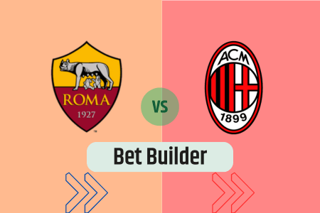 Bet Builder στο Ρομα – Μιλαν
