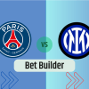 Bet Builder στο Παρι Σεν Ζερμεν – Ιντερ
