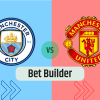 Bet Builder στο Μαντσεστερ Σιτι – Μαντσεστερ Γιουναιτεντ