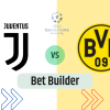 Bet Builder στο Γιουβεντους – Ντορτμουντ