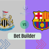 Bet Builder στο Νιουκαστλ – Μπαρτσελονα