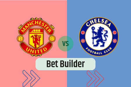 Bet Builder στο Μαντσεστερ Γιουναιτεντ – Τσελσι