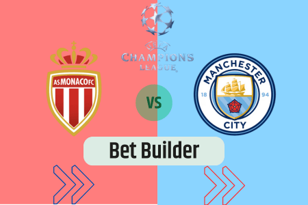 Bet Builder στο Μονακο – Μαντσεστερ Σιτι