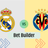 Bet Builder στο Ρεαλ Μαδριτης – Βιγιαρεαλ