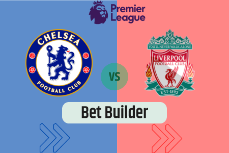Bet Builder στο Τσελσι – Λιβερπουλ