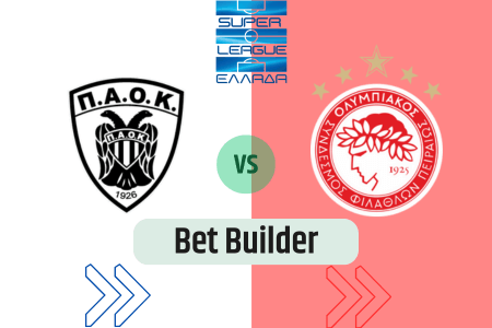 Bet Builder στο ΠΑΟΚ – Ολυμπιακος