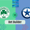 Bet Builder στο Παναθηναικος – Ατρομητος