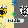 Bet Builder στο ΑΕΚ – ΠΑΟΚ