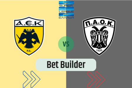 Bet Builder στο ΑΕΚ – ΠΑΟΚ