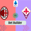 Bet Builder στο Μιλαν – Φιορεντινα